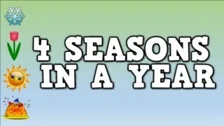 4 Seasons in a Year    (song for kids about the four seasons in a year)