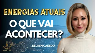 Energias atuais - O que vai acontecer nos próximos dias?