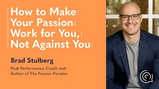 Brad Stulberg on How to Make Your Passion Work for You, Not Against You - Intersections Ep. 28