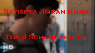 Top 4 School film fights with satisfya