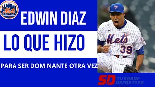 EDWIN DIAZ DICE LA CLAVE PARA VOLVER A SER DOMINANTE