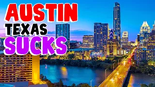 TOP 10 Reasons why AUSTIN, TEXAS is the WORST city in the US!