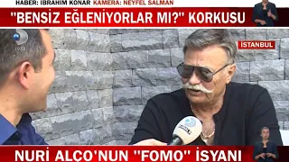 Nuri Alço’nun FOMO isyanı