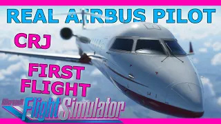 Aerosoft CRJ First Look and Flight with a Real Airbus Pilot! MSFS