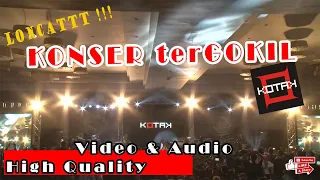 FULL Konser KOTAK TERBARU , High Quality Video & Audio
