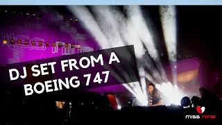 DJ LIVE SET FROM A AIRPLANE  BOEING 747 - MiSS NiNE 💚 [1HR SPECIAL]