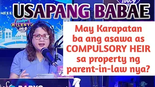 May Karapatan ba ang asawa as COMPULSORY HEIR sa property ng parents-in-law nya?