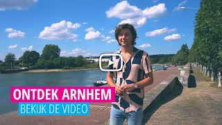 Ontdek Arnhem | Eropuit in Eigen Land!