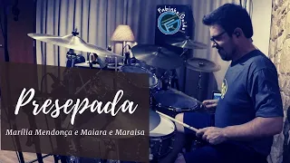 PRESEPADA | Marília Mendonça, Maiara e Maraisa | Drum Cam