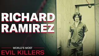 Richard Ramirez - The Night Stalker | World's Most Evil Killers