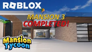 MANSION 3 (COMPLETED!) - ROBLOX (MANSION TYCOON)