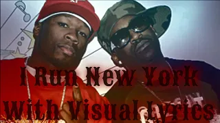 50 Cent & Tony Yayo "I Run New York" with Visual Lyrics