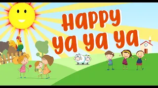 HAPPY YA, YA, YA - LAGU PALING DISUKAI ANAK-ANAK