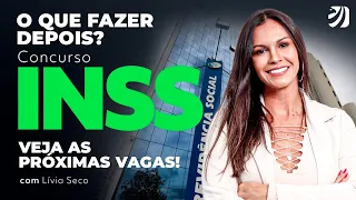 O que fazer depois do concurso INSS? Veja as próximas vagas! Com Lívia Seco