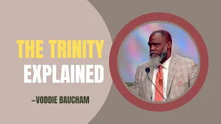 The Trinity Explained? | Voddie Baucham