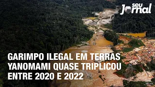 Garimpo ilegal em terras yanomami quase triplicou entre 2020 e 2022