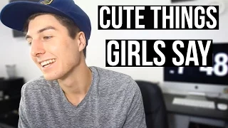 5 CUTE THINGS GIRLS SAY