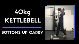 40kg Kettlebell Bottoms Up Carry