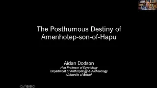 The Posthumous Destiny of Amenhotep-son-of-Hapu - Aidan Dodson Zoom lecture (22 May 20)