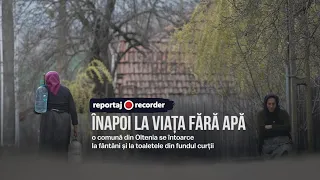 Înapoi la izvoare. O comună din Oltenia se întoarce la fântâni și la toaletele din fundul curții