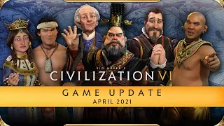 Civilization VI Game Update - April 2021