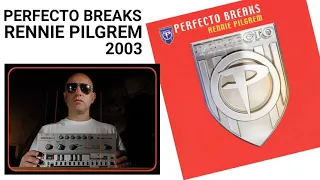 PERFECTO BREAKS Rennie Pilgrem 2003 #breaks #perfecto #electronic