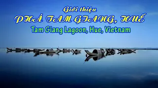 GIỚI THIỆU VỀ PHÁ TAM GIANG, HUẾ/TAM GIANG LAGOON, HUE, VIETNAM/HTV