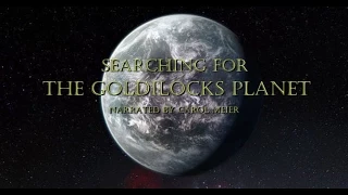 The Goldilocks Planet - Search For Earth Like Planets
