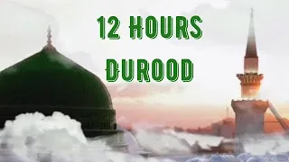 12 Hours - Durood Shareef