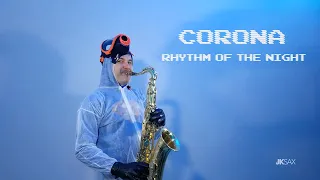 Corona - Rhythm Of The Night (Anti-Coronavirus Remix by JK Sax)