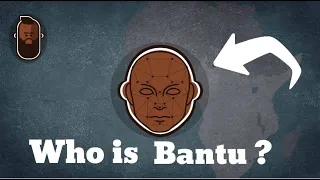 Who is Bantu?