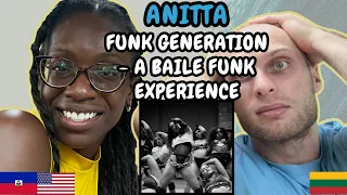 REACTION TO Anitta - Funk Generation – A Baile Funk Experience | FIRST TIME WATCHING