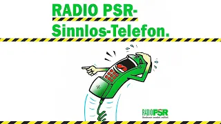 11 Stunden Radio PSR Sinnlos Telefon mit Harry Werner, Opa Unger uvm. von Steffen Lukas