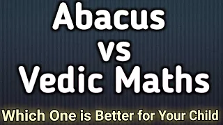 Abacus vs Vedic Maths | what is abacus | vedic maths | different between abacus and vedic maths