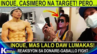 Grabe! Inoue, biglang Casimero na agad ang target, pero...! Donaire-Gaballo, may reaksiyon !//Kwento