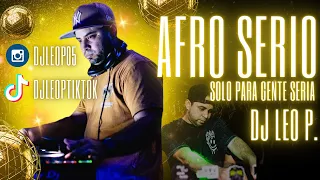 Session Afro Serio Dj Leo P. #afrohouse #djmix #2024