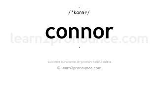 How to pronounce Connor | English pronunciation