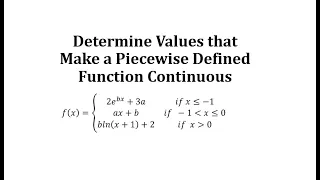 Determine Values that Make a Piecewise Defined Function Continuous