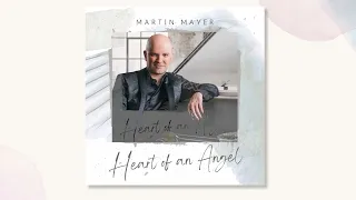 Martin Mayer - "HEART OF AN ANGEL" – New Single Promo