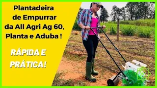 PLANTADEIRA E ADUBADEIRA MANUAL AG60 | Rápida e prática !