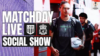 Matchday Live: LASK vs Liverpool | Europa League build-up