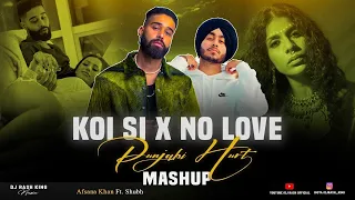 Koi Si X No Love (DJ Rash King) - Mashup 2024 | Afsana Khan | Shubh - No Love | Ik Vi Hanju Aya Na.