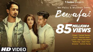 Bewafai Video Song | Rochak Kohli Feat.Sachet Tandon, Manoj M | Mr. Faisu, Musskan S & Aadil K