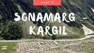 सोनमर्ग - कारगिल | Part 3 | Trip - Ladakh 2017 #GhumakkadGagan