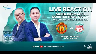 THE DERBY LIVE REACTION #28 FA CUP : MAN UNITED VS LIVERPOOL