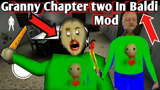 Baldi Is Back - Granny Chapter two in Baldi Mod Full Gameplay | New Android Horror Game |