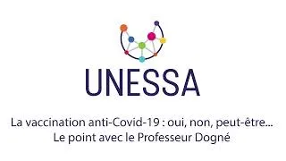 La vaccination anti Covid 19: oui, non, peut être... Le point avec le Professeur Dogné