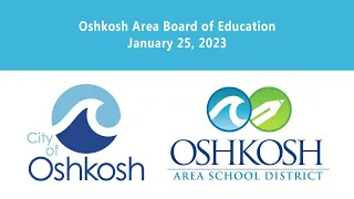 Oshkosh Area Board of Education 1/25/23