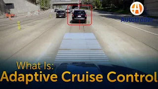 What Is: Adaptive Cruise Control?