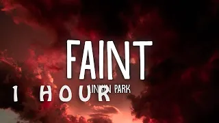 [1 HOUR 🕐 ] Linkin Park - Faint (Lyrics)